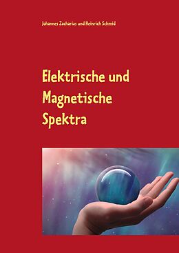 E-Book (epub) Elektrische und Magnetische Spektra von Johannes Zacharias, Heinrich Schmid