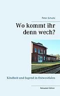 E-Book (epub) Wo kommt ihr denn wech? von Peter Schulte