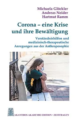 E-Book (epub) Corona - eine Krise und ihre Bewältigung von Michaela Glöckler, Andreas Neider, Hartmut Ramm