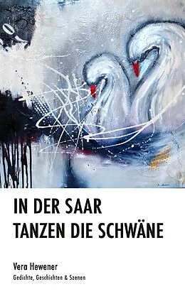 E-Book (epub) In der Saar tanzen die Schwäne von Vera Hewener