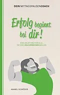 E-Book (epub) Erfolg beginnt bei dir! von Anabel Schröder