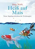 E-Book (epub) Heiß auf Mais von Jörg Nöth