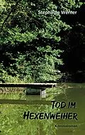 E-Book (epub) Tod im Hexenweiher von Stephanie Werner
