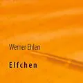 E-Book (epub) Elfchen von Werner Ehlen
