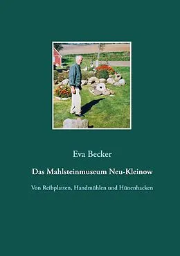 E-Book (epub) Das Mahlsteinmuseum Neu-Kleinow von Eva Becker