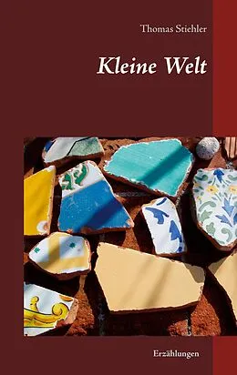 E-Book (epub) Kleine Welt von Thomas Stiehler