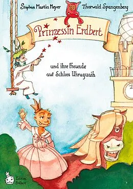 E-Book (epub) Prinzessin Erdbert von Stephan Martin Meyer, Thorwald Spangenberg