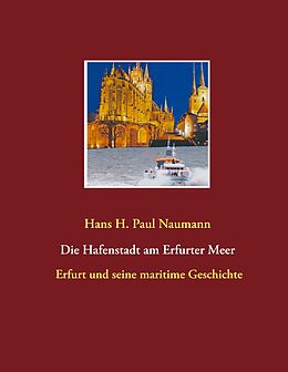 E-Book (epub) Die Hafenstadt am Erfurter Meer von Hans H. Paul Naumann