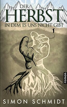 Kartonierter Einband Der Herbst, in dem es uns nicht gibt von Simon Schmidt