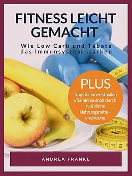 E-Book (epub) Fitness leicht gemacht von Andrea Franke