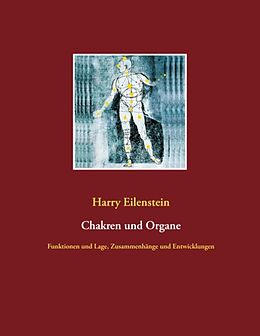 Kartonierter Einband Chakren und Organe von Harry Eilenstein