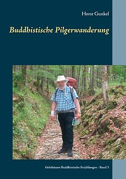 Kartonierter Einband Buddhistische Pilgerwanderung von Horst Gunkel
