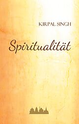 E-Book (epub) Spiritualität von Kirpal Singh