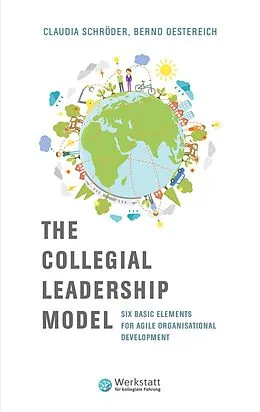 E-Book (epub) The Collegial Leadership Model von Claudia Schröder, Bernd Oestereich