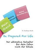 E-Book (epub) Be Prepared For Life von Andreas Koch