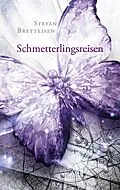 E-Book (epub) Schmetterlingsreisen von Stefan Bretteisen
