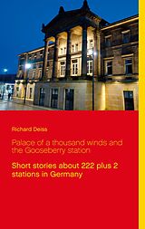 eBook (epub) Palace of a thousand winds and the Gooseberry station de Richard Deiss