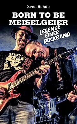 E-Book (epub) Born To Be Meiselgeier von Sven Rohde