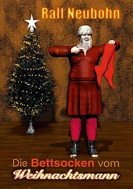 E-Book (epub) Die Bettsocken vom Weihnachtsmann von Ralf Neubohn