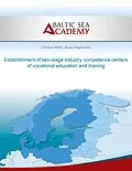 E-Book (epub) Establishment of two-stage industry compe-tence centers of vocational education and training von Christian Wildt, Hogeforster Jürgen