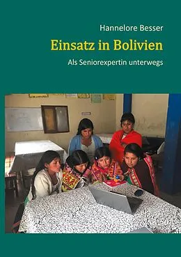 E-Book (epub) Einsatz in Bolivien von Hannelore Besser