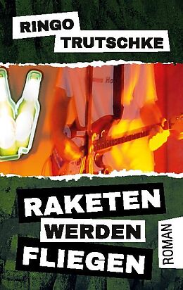 Kartonierter Einband Raketen werden fliegen von Ringo Trutschke