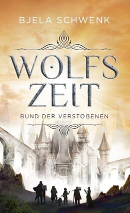 Fester Einband Wolfszeit von Bjela Schwenk