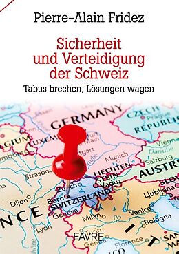 Kartonierter Einband Sicherheit und Verteidigung der Schweiz von Pierre-Alain Fridez