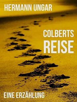 E-Book (epub) Colberts Reise von Hermann Ungar