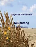 E-Book (epub) Neuanfang von Angelika Friedemann