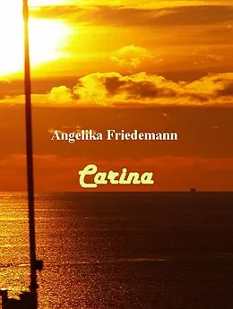 E-Book (epub) Carina von Angelika Friedemann