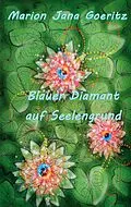 E-Book (epub) Blauer Diamant auf Seelengrund von Marion Jana Goeritz