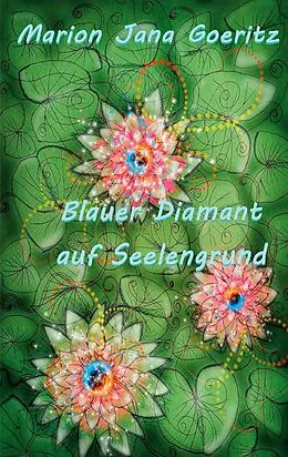 E-Book (epub) Blauer Diamant auf Seelengrund von Marion Jana Goeritz