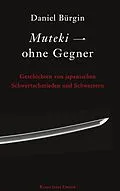 E-Book (epub) Muteki - ohne Gegner von Daniel Bürgin