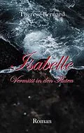 E-Book (epub) Isabelle - Vermisst in den Fluten von Therese Bernard