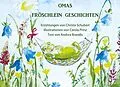 E-Book (epub) Omas Fröschlein Geschichten von Christa Schubert, Andrea Brandis, Carola Prinz