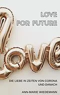 E-Book (epub) Love for Future von Ann-Marie Wiedemann