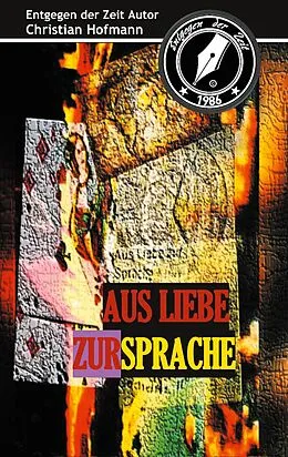 E-Book (epub) Aus Liebe zur Sprache von Christian Hofmann