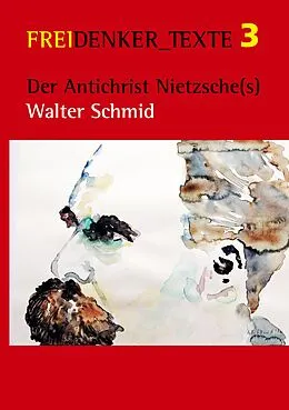 E-Book (epub) Der Antichrist Nietzsche(s) von Walter Schmid