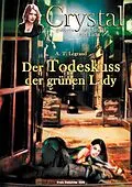 E-Book (epub) Crystal - geboren aus Dunkel und Licht (4) von W. Berner
