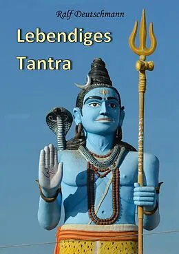 E-Book (epub) Lebendiges Tantra von Ralf Deutschmann