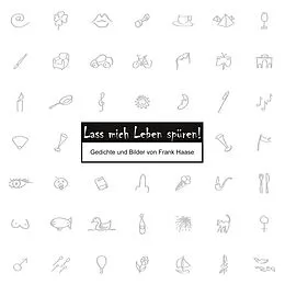 E-Book (epub) Lass mich Leben spüren! von Frank Haase