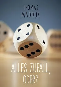 E-Book (epub) Alles Zufall, oder? von Thomas Maddox