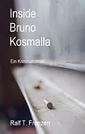 E-Book (epub) Inside Bruno Kosmalla von Ralf T. Franzen
