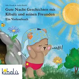 E-Book (epub) Gute Nacht Geschichten mit Kibalú und seinen Freunden von Silke Porath