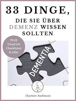 E-Book (epub) 33 Dinge, die Sie über Demenz wissen sollten von Charlotte Stuhlmann