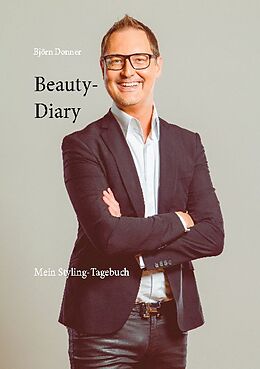 Kartonierter Einband Beauty-Diary von Björn Donner