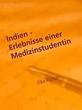 E-Book (epub) Indien - Erlebnisse einer Medizinstudentin von Elke Richter