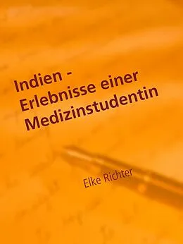 E-Book (epub) Indien - Erlebnisse einer Medizinstudentin von Elke Richter