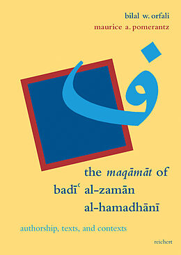 Livre Relié The Maqamat of Badi al-Zaman al-Hamadhani de Bilal Orfali, Maurice Alex Pomerantz